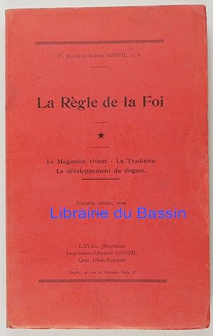 Seller image for La Rgle de la Foi Tome I Le Magistre vivant La tradition Le dveloppement du dogme for sale by Librairie du Bassin