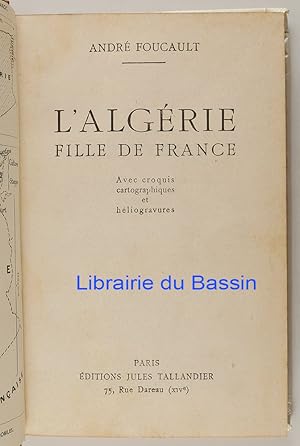 Bild des Verkufers fr L'Algrie Fille de France zum Verkauf von Librairie du Bassin