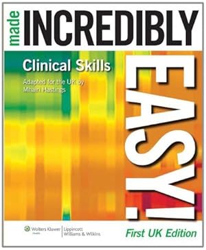 Seller image for Clinical Skills Made Incredibly Easy! (Incredibly Easy! Series) (Incredibly Easy! Series) for sale by WeBuyBooks