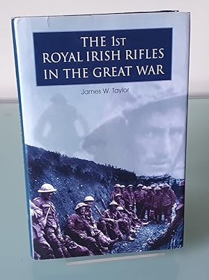 The 1st Royal Irish Rifles in the Great War