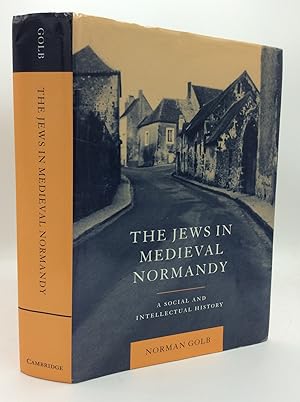 Seller image for THE JEWS IN MEDIEVAL NORMANDY: A Social and Intellectual History for sale by Kubik Fine Books Ltd., ABAA