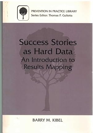 Imagen del vendedor de SUCCESS STORIES AS HARD DATA An Introduction to Results Mapping a la venta por The Avocado Pit