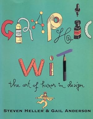 Imagen del vendedor de Graphic Wit: The Art of Humour in Design a la venta por WeBuyBooks