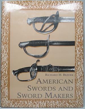 Image du vendeur pour American Swords and Sword Makers mis en vente par Main Street Fine Books & Mss, ABAA