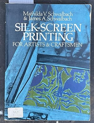 Silk-Screen Printing for Artists and Craftsmen