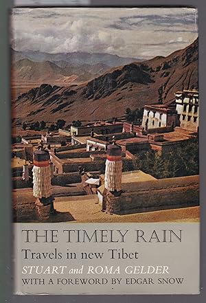The Timely Rain. Travels in New Tibet