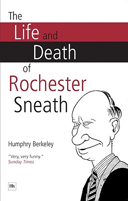 Seller image for The Life and Death of Rochester Sneath: The Outrageously Funny Real-Life Pranks That Fooled the Public Schools of England (Paperback or Softback) for sale by BargainBookStores