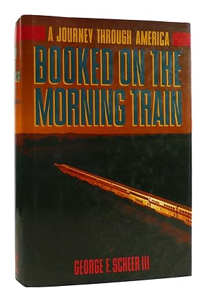Bild des Verkufers fr BOOKED ON THE MORNING TRAIN A Journey through America zum Verkauf von Rare Book Cellar