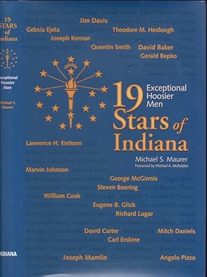 19 Stars of Indiana Exceptional Hoosier Men Foreword by Michael A. McRobbie. signed, inscribed by...