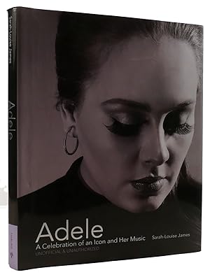 Immagine del venditore per ADELE: A CELEBRATION OF AN ICON AND HER MUSIC venduto da Rare Book Cellar
