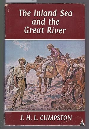 Image du vendeur pour The Inland Sea and the Great River - The Story of Australian Exploration mis en vente par Laura Books