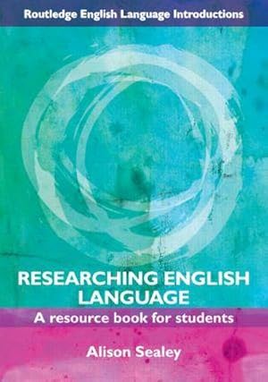 Bild des Verkufers fr Researching English Language : A Resource Book for Students zum Verkauf von AHA-BUCH GmbH