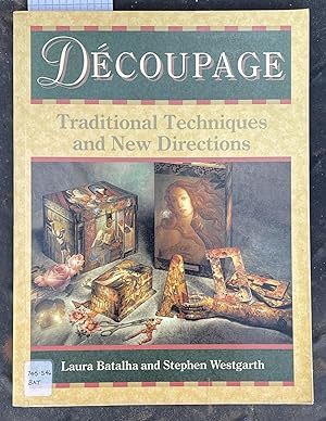 Decoupage - Traditional Techniques and New Directions