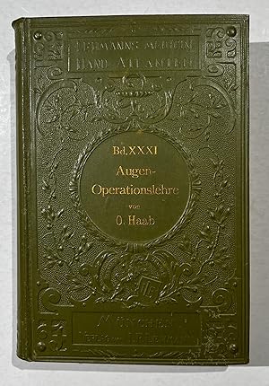 Immagine del venditore per Atlas und Grundriss der Lehre von den Augenoperationen. Lehmann's Medizinische Handatlanten. Band XXXI. venduto da Antiquariat Steffen Vlkel GmbH