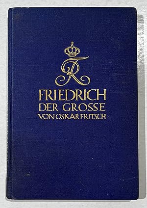 Bild des Verkufers fr Friedrich der Groe, unser Held und Fhrer. zum Verkauf von Antiquariat Steffen Vlkel GmbH