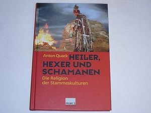 Imagen del vendedor de Heiler, Hexer und Schamanen. Die Religion der Stammeskulturen. a la venta por Der-Philo-soph