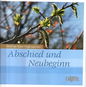 Abschied und Neubeginn. Wenn der Seele Flügel wachsen