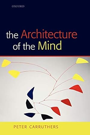 Bild des Verkufers fr The Architecture of the Mind: Massive Modularity and the Flexibility of Thought zum Verkauf von Modernes Antiquariat an der Kyll