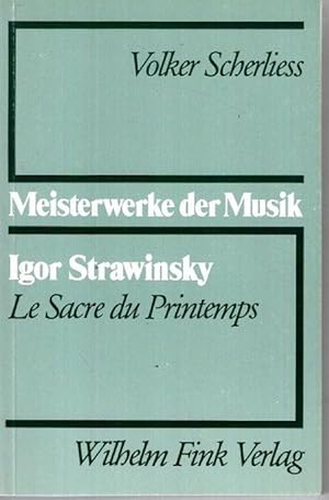 Bild des Verkufers fr Igor Strawinsky, Le sacre du printemps. Meisterwerke der Musik ; H. 35, zum Verkauf von nika-books, art & crafts GbR
