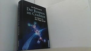 Imagen del vendedor de Der Kosmos im Crashtest. So haben wir das Higgs gejagt. a la venta por Antiquariat Uwe Berg