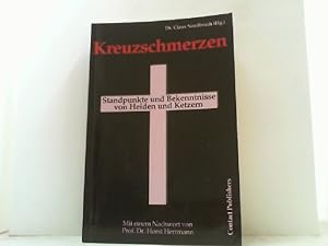 Immagine del venditore per Kreuzschmerzen. Standpunkte und Bekenntnisse von Heiden und Ketzern. venduto da Antiquariat Uwe Berg
