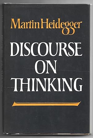 Seller image for Discourse on Thinking; A Translation of Gelassenheit for sale by Evening Star Books, ABAA/ILAB