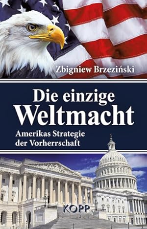 Seller image for Die einzige Weltmacht: Amerikas Strategie der Vorherrschaft for sale by buchlando-buchankauf