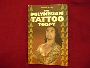 Imagen del vendedor de The Polynesian Tattoo Today. a la venta por BookMine