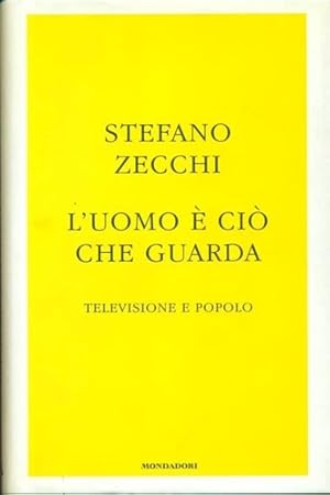 Imagen del vendedor de L'uomo  ci che guarda. Televisione e popolo. a la venta por FIRENZELIBRI SRL