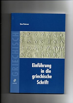 Bild des Verkufers fr Uwe Petersen, Einfhrung in die griechische Schrift zum Verkauf von sonntago DE
