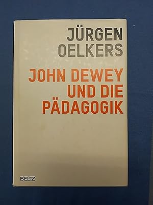 Bild des Verkufers fr John Dewey und die Pdagogik. zum Verkauf von Antiquariat BehnkeBuch