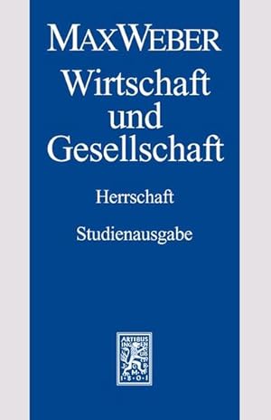 Bild des Verkufers fr Max Weber-Studienausgabe: Band I/22,4: Wirtschaft und Gesellschaft. Herrschaft zum Verkauf von Gerald Wollermann