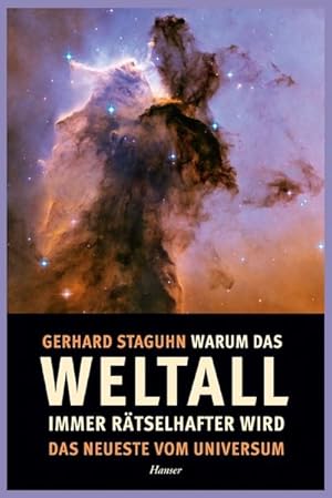 Seller image for Warum das Weltall immer rtselhafter wird: Das Neueste vom Universum for sale by Gerald Wollermann