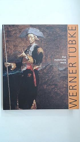 Bild des Verkufers fr Werner Tbke. Das malerische Werk. Verzeichnis der Gemlde 1976 bis 1999 zum Verkauf von Antiquariat Maiwald