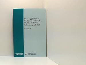 Seller image for Franz Oppenheimer - Vordenker der Sozialen Marktwirtschaft und Selbsthilfegesellschaft: Diss. (Wirtschaft/Einzeltitel) Werner Kruck for sale by Book Broker