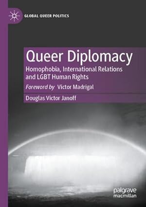 Immagine del venditore per Queer Diplomacy : Homophobia, International Relations and LGBT Human Rights venduto da AHA-BUCH GmbH
