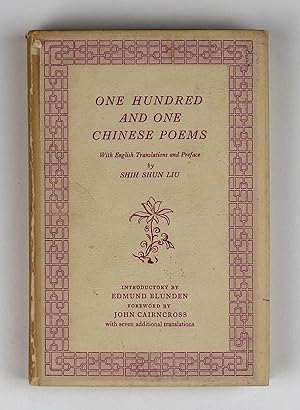Bild des Verkufers fr One Hundred and One Chinese Poems with English Translations and a Preface by Shih Shun Liu Introductory by Edmund Blunden Foreword by John Cairncross with seven additional translations zum Verkauf von Gotcha By The Books