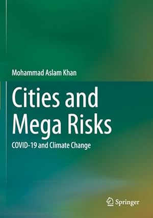 Bild des Verkufers fr Cities and Mega Risks : COVID-19 and Climate Change zum Verkauf von AHA-BUCH GmbH