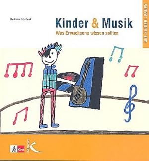 Bild des Verkufers fr Kinder & Musik (Kinder und Musik) : Was Erwachsene wissen sollten zum Verkauf von AHA-BUCH GmbH