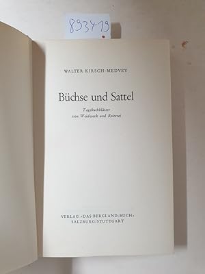 Seller image for Bchse und Sattel. Tagebuchbltter von Weidwerk und Reiterei : for sale by Versand-Antiquariat Konrad von Agris e.K.