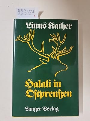 Seller image for Halali in Ostpreuen : Erinnerung an ein geraubtes Land : for sale by Versand-Antiquariat Konrad von Agris e.K.