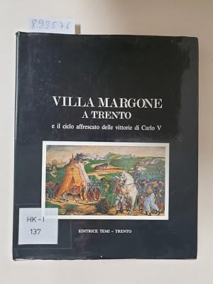 Bild des Verkufers fr Villa Margone a Trento e il ciclo affrescato delle vittorie di Carlo V : zum Verkauf von Versand-Antiquariat Konrad von Agris e.K.