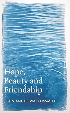 Image du vendeur pour Hope, Beauty and Friendship mis en vente par Smartbuy