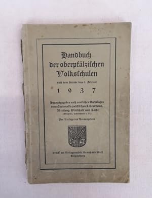 Handbuch der oberpfälzischen Volksschulen nach dem Stande vom 1. Februar 1937.