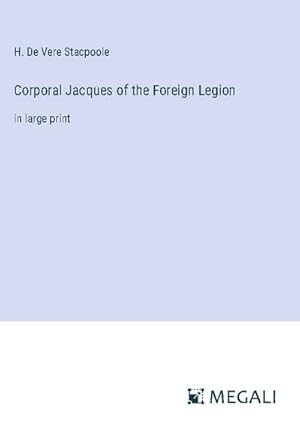 Seller image for Corporal Jacques of the Foreign Legion : in large print for sale by AHA-BUCH GmbH