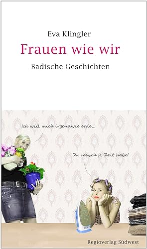 Imagen del vendedor de Frauen wie wir: Badische Geschichten a la venta por Gabis Bcherlager