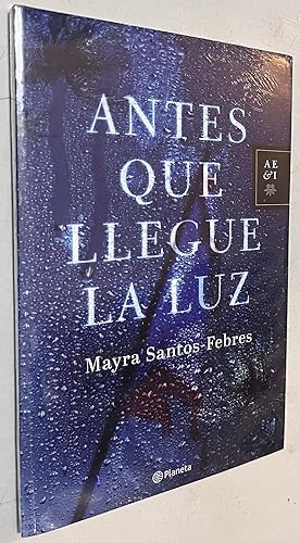 Seller image for Antes que llegue la luz (Spanish Edition) for sale by Once Upon A Time