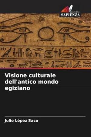 Imagen del vendedor de Visione culturale dell'antico mondo egiziano a la venta por BuchWeltWeit Ludwig Meier e.K.