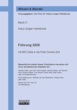 Immagine del venditore per Fhrung 2020: mit BIG Data in die Post Corona-Zeit. Wissen & Wandel; Band 21. venduto da Antiquariat Thomas Haker GmbH & Co. KG