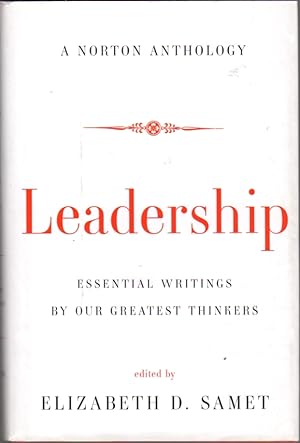 Leadership: Essential Writings By Our Greatest Thinkers